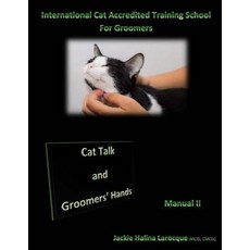 (英文圖書) Cat Talk and Groomers' Hands: Feline Body Language and Handling Skills 平裝版, Createspace Independent Pub..., 英文