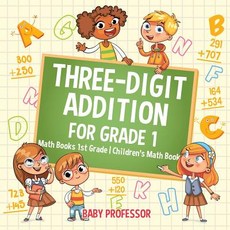 (英文圖書)Three-Digit Addition for Grade 1: Math Books 1st Grade Children's Math Book 平裝版, Baby Professor, 英文