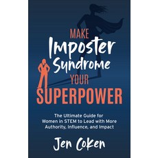(英文圖書) Make Imposter Syndrome Your Superpower: The Ultimate Guide for Women in Stem to... 平裝版, Morgan James Publishing, 英文