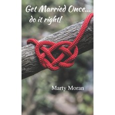 (英文圖書) Get Married Once... do it right! 平裝版, Independently Published, 英文