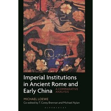 (英文圖書) Imperial Institutions in Ancient Rome and Early China: A Comparative Analysis 精裝版, Bloomsbury Academic, 英文