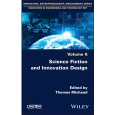 Science Fiction and Innovation Design 精裝版, Wiley-Iste, 英文