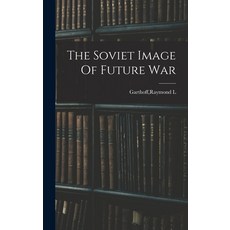 (英文圖書) The Soviet Image Of Future War 精裝版, Legare Street Press, 英文