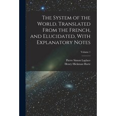 (英文圖書) The System of the World. Translated From the French and Elucidated With Explanatory Notes; ... 平裝版, Legare Street Press, 英文