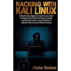 (英文圖書) Hacking With Kali Linux: A Step by Step Beginner's Guide for you about Getting Started with ... 平裝版, Independently Published, 英文