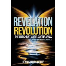 Revelation Revolution: The Antichrist Angels and the Abyss 平裝版, Life to Legacy, LLC, 英文