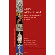 (英文圖書) Mary Mother of God: Devotion and Doctrine in the Visual Arts 1450-1700 精裝版, Brill, 英文
