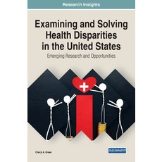 (英文圖書) Examining and Solving Health Disparities in the United States: Emerging Research and Opportun... 精裝版, Medical Information Science..., 英文