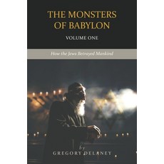 (英文圖書) The Monsters of Babylon: How the Jews Betrayed Mankind (Volume One) 平裝版, Sspress, 英文