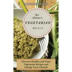 (英文圖書) Your Introduction to Vegetarian Meals: Discover Healthy and Tasty Vegetarian Recipes and Chan... 精裝版, America Best Recipes, 英文