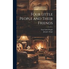 (英文圖書)Four Little People and Their Friends 精裝版, Legare Street Press, 英文