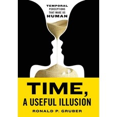 (英文圖書) Time a Useful Illusion: Temporal Perceptions That Make Us Human 精裝版, Houndstooth Press, 英文