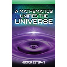(英文圖書) A Mathematics Unifies the Universe 平裝版, Bardolf & Company, 英文