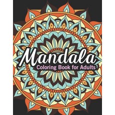 Mandala coloring books for adults: Adult Coloring Book Featuring Beautiful Mandalas Designed Cute M... 平裝版, Independently Published, 英語