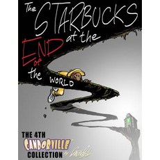 (英文圖書)The Starbucks at the End of the World: The 4th Candorville Collection 平裝版, Createspace Independent Pub..., 英文