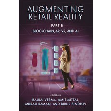 (英文圖書) Augmenting Retail Reality Part B: Blockchain Ar Vr and AI 精裝版, Emerald Publishing Limited, 英文