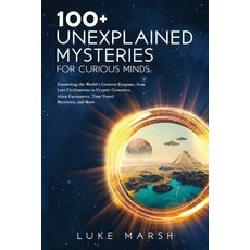 (英文圖書) 100+ Unexplained Mysteries for Curious Minds: Unraveling the World's Greatest Enigmas from L... 平裝版, Book Bound Studios, 英文