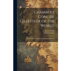 (英文圖書) Chamber's Concise Gazetteer of the World; Pronouncing Topographical Statistical Historical 精裝版, Legare Street Press, 英文
