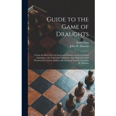 (英文圖書) Guide to the Game of Draughts: Giving the Best Lines of Attack and Defence on the Standard Op... 精裝版, Legare Street Press, 英文