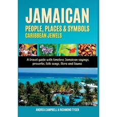 (英文圖書) Jamaican People Places and Symbols-Caribbean Jewels: A travel guide with timeless Jamaican ... 精裝版, Andrea Campbell, 英文