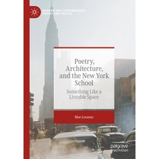 (英文圖書) Poetry Architecture and the New York School: Something Like a Liveable Space 平裝版, Palgrave MacMillan, 英文
