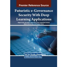 (英文圖書) Futuristic e-Governance Security With Deep Learning Applications 平裝版, IGI Global, 英文