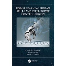 Robot Learning Human Skills and Intelligent Control Design 精裝版, CRC Press, 英文