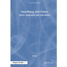 (英文圖書) Data Mining with Python: Theory Application and Case Studies 精裝版, CRC Press, 英文