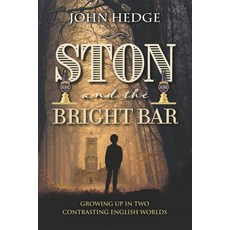 Ston and the Bright Bar: Growing up in two contrasting English worlds 平裝版, Mereo Books, 英文