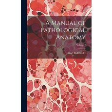 (英文圖書) A Manual of Pathological Anatomy; Volume 2 精裝版, Legare Street Press, 英文