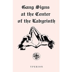 (英文圖書) Gang Signs at the Center of the Labyrinth 平裝版, Yperion Press, 英文