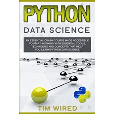 (英文圖書)Python Data Science: An Essential Crash Course Made Accessible to Start Working... 平裝版, Independently Published, English