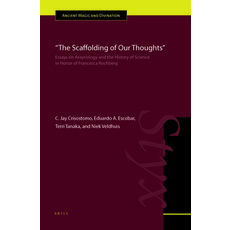 (英文圖書) The Scaffolding of Our Thoughts: Essays on Assyriology and the History of Science in Honor of... 精裝版, Brill, 英文