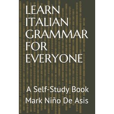 Learn Italian Grammar for Everyone: A Self-Study Book 平裝版, Independently Published, 英文