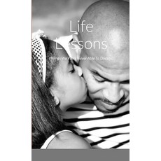 (英文圖書) Life Lessons: (Things We Never Discussed) 平裝版, Lulu.com, 英文