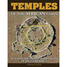 Temples of The African Gods: Decoding The Ancient Ruins of Southern Africa 平裝版, Independently Published, 英文