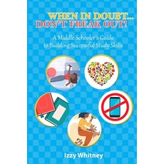 (英文圖書)When in Doubt...Don't Freak Out!: A Middle Schooler's Guide to Building Successf... 平裝版, Independently Published, 英文
