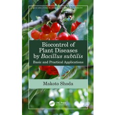 Biocontrol of Plant Diseases by Bacillus Subtilis: Basic and Practical Applications 精裝版, CRC Press, 英文