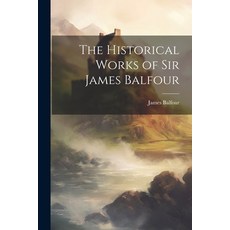 (英文圖書) The Historical Works of Sir James Balfour 平裝版, Legare Street Press, 英文