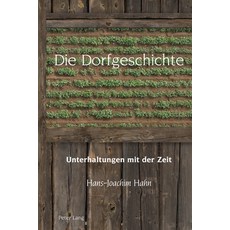 (英文圖書) Die Dorfgeschichte: Unterhaltungen Mit Der Zeit 精裝版, Peter Lang Ltd, Internation..., 英文