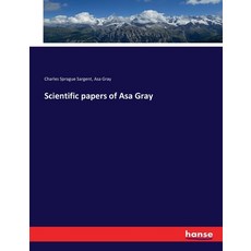 (英文圖書) Scientific papers of Asa Gray 平裝版, Hansebooks, 英文