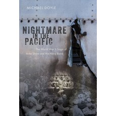 (英文圖書) Nightmare in the Pacific: The World War II Saga of Artie Shaw and His Navy Band 精裝版, University of North Texas P..., 英文