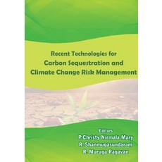 (英文圖書) Recent Technologies in Carbon Sequestration and Climate Change Risk Management 平裝版, Shanlax Publications, 英文