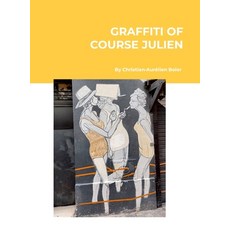 (英文圖書) The Graffiti of Course Julien 精裝版, Lulu.com, 英文