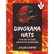 (英文圖書) Dinorama Hats: The Art of Dinosaurs Hats and More 平裝版, Independently Published, 英文