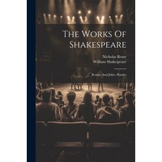 (英文圖書) The Works Of Shakespeare: Romeo And Juliet. Hamlet 平裝版, Legare Street Press, 英文