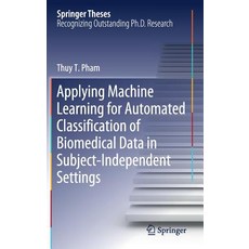 (英文圖書) Applying Machine Learning for Automated Classification of Biomedical Data in Subject-Independ... 精裝版, Springer, 英文