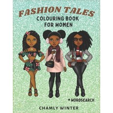 Fashion Tales: Fashion Coloring Book For Women 2021 平裝版, Independently Published, 英文