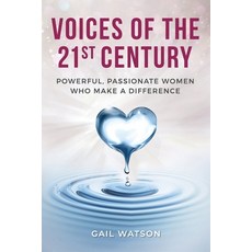 Voices of the 21st Century: Powerful Passionate Women Who Make a Difference 平裝版, Women Speakers Association, 英文