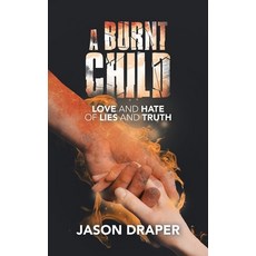 (英文圖書) A Burnt Child: Love and Hate of Lies and Truth 精裝版, Liferich, 英文